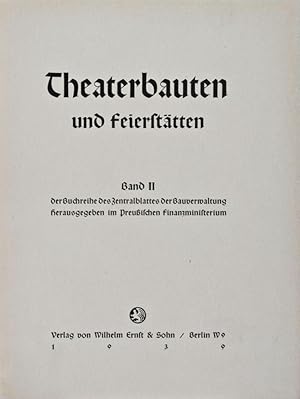 Theaterbauten und Feierstätten. Band II. der Buchreihe des Zentralblattes der Bauverwaltung (Thea...
