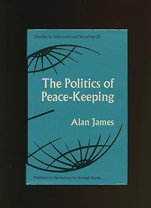 Seller image for The Politics of Peace Keeping; Studies in International Security: 12 for sale by Little Stour Books PBFA Member