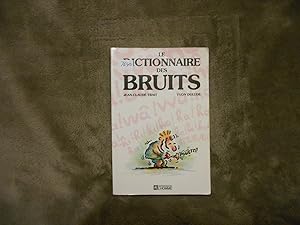 Seller image for Dictionnaire des Bruits for sale by La Bouquinerie  Dd