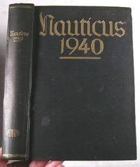 Seller image for Nauticus. Johnbuch Fur Deuschlands Seeinteressen 1940 for sale by Resource Books, LLC