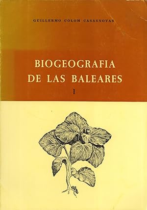 Seller image for Biogeografia de las Baleares: La formacin de las Islas y el Origen de su Flora y de su Fauna for sale by Masalai Press