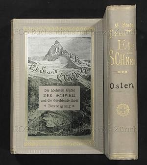 Bild des Verkufers fr ber Eis und Schnee. Die hchsten Gipfel der Schweiz und die Geschichte ihrer Besteigung. zum Verkauf von EOS Buchantiquariat Benz