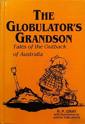 Seller image for The Globulator's Grandson Tales of the Outback of Australia for sale by Book Realm