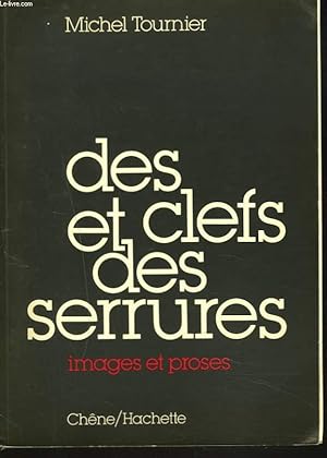 Seller image for DES CLEFS ET DES SERRURES. IMAGES ET PROSES. for sale by Le-Livre