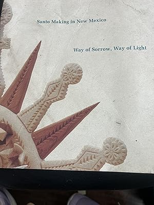 Seller image for Santo Making in New Mexico: Way of Sorrow, Way of Light for sale by Ocean Tango Books