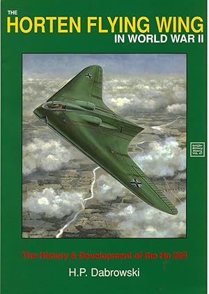 The Horten Flying Wing in World War II / The History & Development of the Ho 229