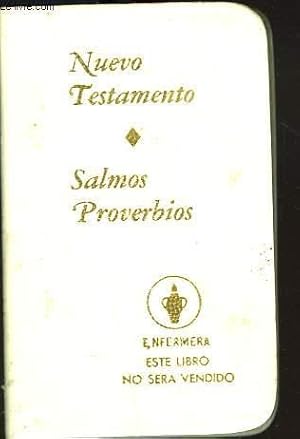 Imagen del vendedor de EL NUEVO TESTAMENTO de Nuestro Senor Jesucristo con Salmos y Proverbios. Antigua version de Casiodoro de Reina 1569 revisada por Cipriano de Valera 1602 Otras revisiones: 1862 1909 y 1960. a la venta por Le-Livre