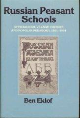 Seller image for Russian Peasant Schools: Officialdom, Village Culture, and Popular Pedagogy, 1861-1914 for sale by Monroe Street Books