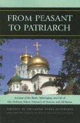 Imagen del vendedor de From Peasant to Patriarch: Account of the Birth, Upbringing, and Life of His Holiness Nikon, Patriarch of Moscow and All Russia a la venta por Monroe Street Books