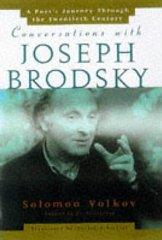 Immagine del venditore per Conversations With Joseph Brodsky: A Poets Journey Through The Twentieth Century venduto da Monroe Street Books