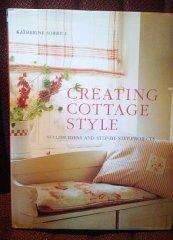 Immagine del venditore per Creating Cottage Style: Stylish Ideas and Step-by-Step Projects venduto da Monroe Street Books