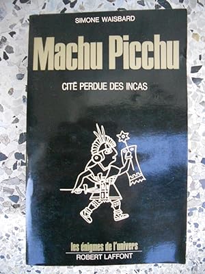 Imagen del vendedor de Machu Picchu - Cite perdue des Incas a la venta por Frederic Delbos