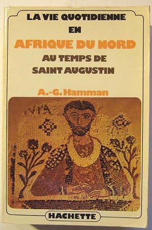 Immagine del venditore per La vie quotidienne en Afrique du Nord au temps de Saint-Augustin venduto da Domifasol