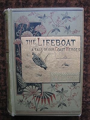 Imagen del vendedor de The Lifeboat. A Tale of Our Coast Heroes a la venta por Tiger books