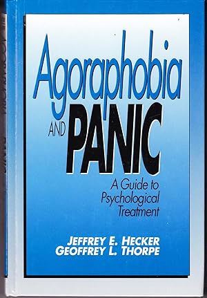 Seller image for Agoraphobia and Panic: A Guide to Psychological Treatment for sale by John Thompson