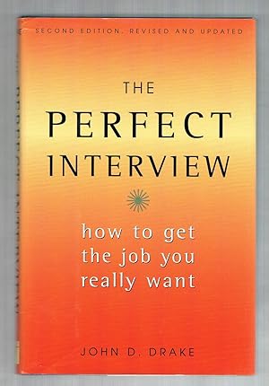 Seller image for The Perfect Interview: How to Get the Job You Really Want for sale by Riverhorse Books