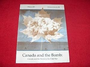 Canada and the Bomb : Canada and the World in the Cold War [Study Guide]