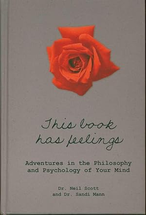 Image du vendeur pour This Book Has Feelings: Adventures in the Philosophy and Psychology of Your Mind mis en vente par Book Dispensary