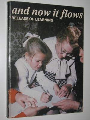 And Now It Flows : Release of Learning