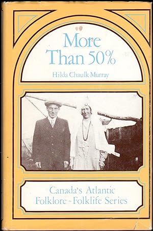 More Than Fifty Percent (50%): Woman's Life in a Newfoundland Outport 1900-1950