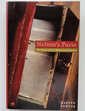 Seller image for Nelson's Purse. The Mystery of Lord Nelson's Lost Treasures [signed by author] for sale by George Ong Books