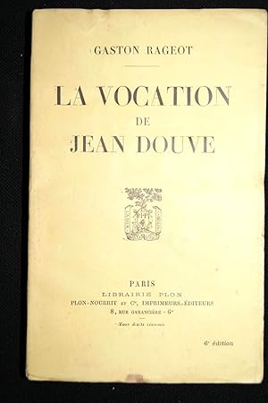 Seller image for LA VOCATION DE JEAN DOUVE for sale by Librairie RAIMOND