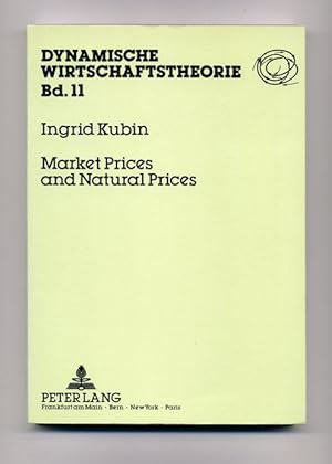 Seller image for Market Prices and Natural Prices: A Study in the Theory of the Classical Process of Gravitation (Dynamische Wirtschaftstheorie Bd. 11) for sale by George Longden