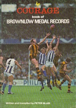 Seller image for COURAGE BOOK OF BROWNLOW MEDAL RECORDS for sale by Black Stump Books And Collectables