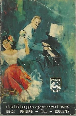 Bild des Verkufers fr CATALOGO GENERAL DISCOS. PHILIPS, FONTANA, ROULETTE. 1962. zum Verkauf von Librera Javier Fernndez
