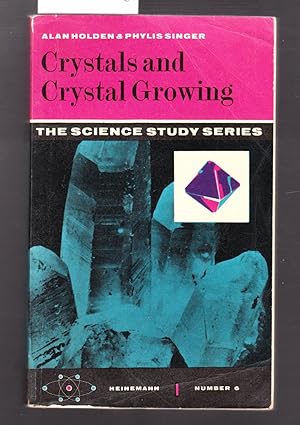 Crystals and Growing Crystals - The Science Study Series Number 6