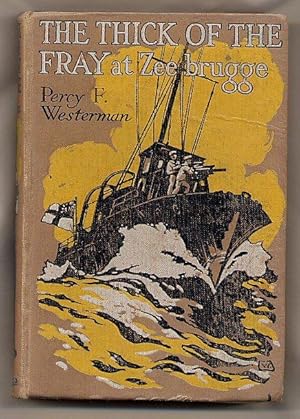 Seller image for The Thick of the Fray at Zeebrugge April, 1918 for sale by Little Stour Books PBFA Member