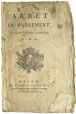 Arrêt du Parlement, la Grand' Chambre Assemblée, Du 31 Mai 1786