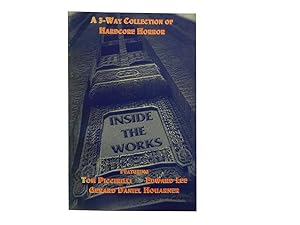 Inside the Works: A 3-Way Collection of Hardcore Horror