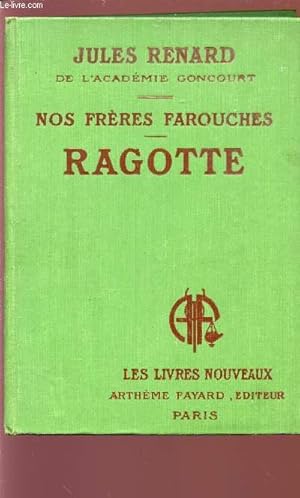 Imagen del vendedor de NOS FRERES FAROUCHES - RAGOTTE Collection "LES LIVRES NOUVEAUX". a la venta por Le-Livre