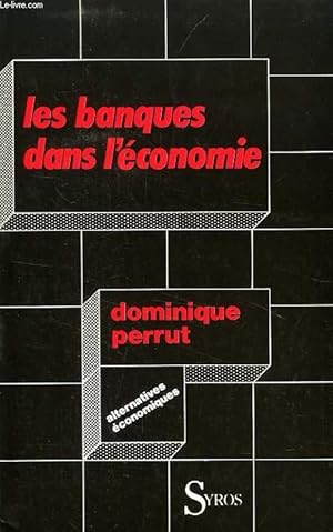 Seller image for LES BANQUES DANS L'ECONOMIE for sale by Le-Livre