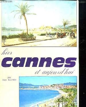 Image du vendeur pour HIER CANNES ET AUJOURD HUI. mis en vente par Le-Livre