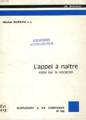 Image du vendeur pour L'appel a naitre: essai sur la vocation mis en vente par JLG_livres anciens et modernes