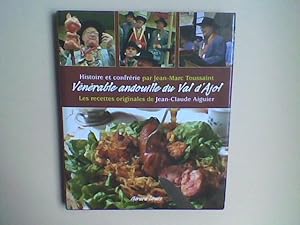 Vénérable andouille du Val d'Ajol. Son histoire, sa confrérie. Les recettes originales de Jean-Cl...