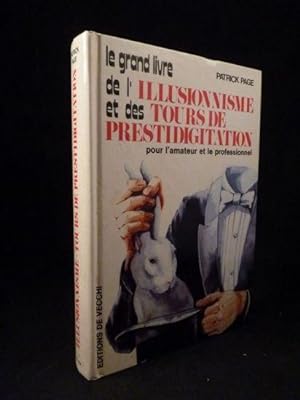 Le grand livre de l'illusionnisme et des tours de prestidigitation