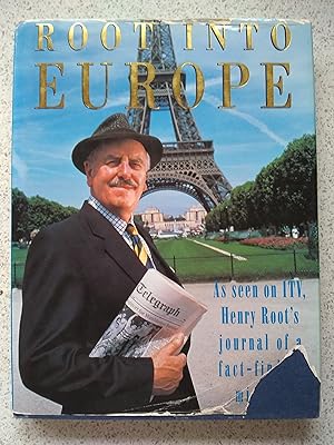 Root into Europe: Henry Root's Journal of a Fact-finding Mission