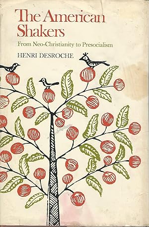 Image du vendeur pour The American Shakers: From Neo-Christian to Presocialism mis en vente par Dorley House Books, Inc.