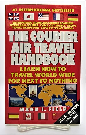 Courier Air Travel Handbook: Learn How to Travel Worldwide for Next to Nothing