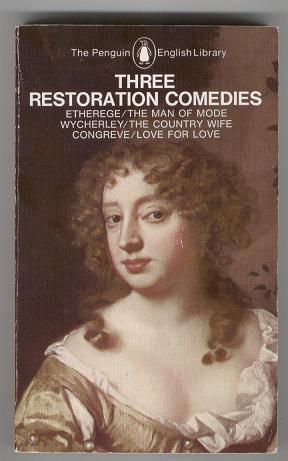 Three Restoration Comedies: Etherege / The Man of Mode; Wycherley / The Country Wife; Congreve / ...