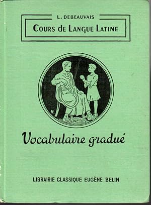 Image du vendeur pour Cours de langue latine. Vocabulaire gradu mis en vente par L'ivre d'Histoires