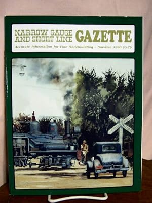 NARROW GAUGE AND SHORT LINE GAZETTE - NOVEMBER/DECEMBER, 1990; VOLUME 16, NUMBER 5