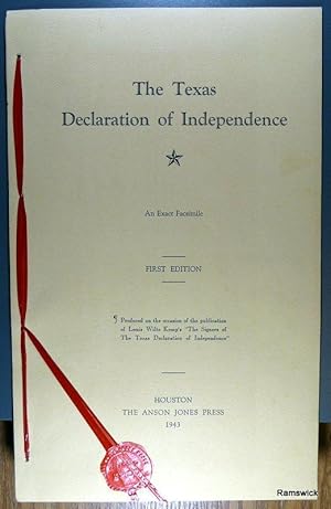 Image du vendeur pour THE TEXAS DECLARATION OF INDEPENDENCE: AN EXACT FACSIMILE [SIGNED LIMITED EDITION] mis en vente par RON RAMSWICK BOOKS, IOBA