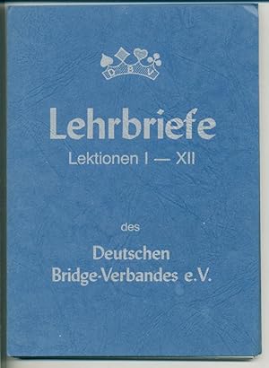 Bridge Lehrbriefe für Anfänger - Lektionen I bis XII ausgearbeitet von Peter Gondos - Einführung ...