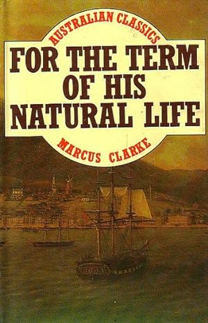 Seller image for FOR THE TERM OF HIS NATURAL LIFE for sale by Jean-Louis Boglio Maritime Books