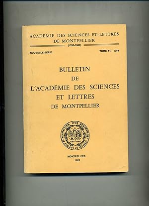 BULLETIN DE L'ACADEMIE DES SCIENCES ET LETTRES DE MONTPELLIER . Tome 14 . 1983