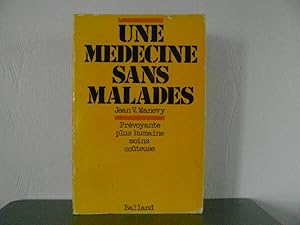 Seller image for Une mdecine sans malades for sale by Bidonlivre